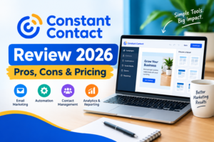 Read more about the article Constant Contact Review 2026: Best Features, Pricing, Pros & Cons, and Alternatives